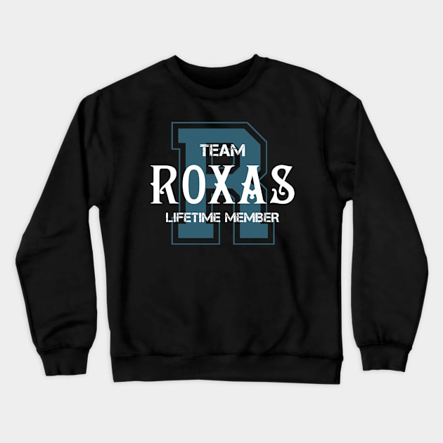 Team ROXAS Lifetime Member Crewneck Sweatshirt by HarrisonAlbertinenw